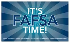 it's fafsa time sign with the words, start your financial application early for