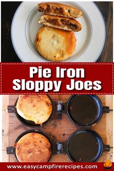 the recipe for pie iron sloppy joes is shown in this collage with text overlay