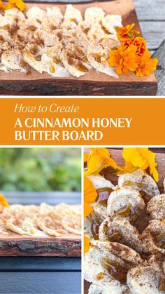 how to create a cinnamon honey butter board with flowers on top and the words, how to create a cinnamon honey butter board