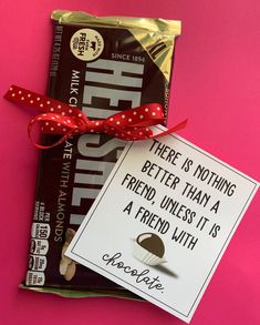 there is nothing better than a friend unless it's a friend uth chocolate bar