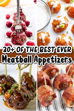 the best ever meatball appetizers are in this collage with text overlay that reads, 20 + of the best ever meatball appetizers