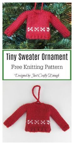 two knitted sweater ornaments hanging from a christmas tree with text overlay that reads, tiny sweater ornament free knitting pattern designed by just crafty enough