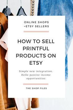 clothes hanging on hooks with text overlay that reads create passive income with physical products on etsy