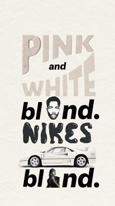 a poster with the words pink and white on it