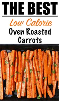 the best low calorie oven roasted carrots are easy to make and delicious