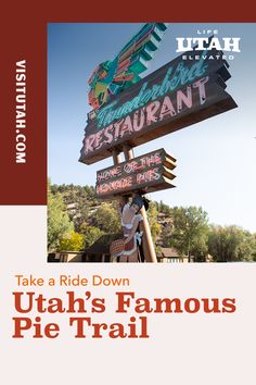 there is a sign that says take a ride down utah's famous pie trail