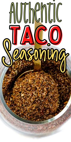 the words authentic taco seasoning in a bowl