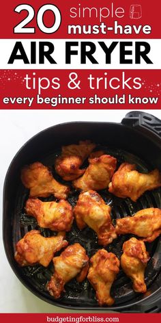 chicken wings in an air fryer with text overlay that reads 20 simple must - have air fryer tips and tricks every beginner should know