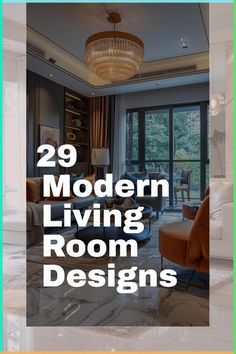 a living room with the words 29 modern living room designs