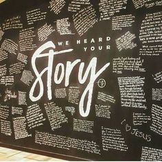 a blackboard with writing on it that says we heard your story