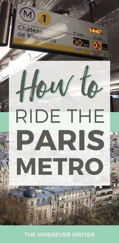 the words how to ride the paris metro are in front of an image of buildings