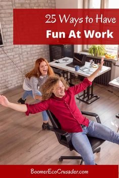 two women sitting in an office chair with the words 25 ways to have fun at work