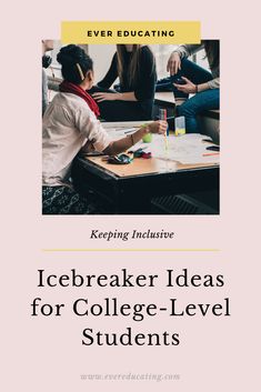 a group of people sitting around a table with the words icebreaker ideas for college - level students