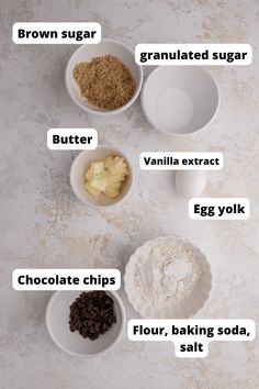 ingredients to make chocolate chip cookies in small bowls on a white counter top with words above them