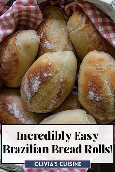 bread rolls in a basket with text overlay that reads incredibly easy brazilian bread rolls