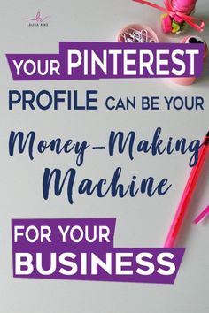 a sign that says, your pinterest profile can be your money making machine for your business