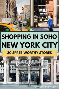 the new york city storefront is shown in this collage with text reading shopping in soho, new york city 30 free - worthy stores