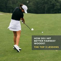 a woman hitting a golf ball with the words how do i hit better fairway woods?