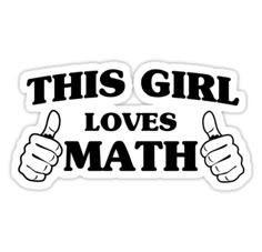 this girl loves math sticker with thumbs up and the words'this girl loves math '