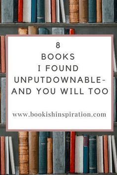 bookshelf full of books with the words 8 books i found unplownable and you will too