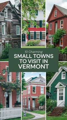 small towns to visit in vermont with text overlay that reads 10 charming small towns to visit in vermont