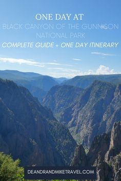 the black canyon of the gunson national park complete guide and one day itinerary