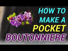 a man in a suit with flowers on his lapel and the words how to make a pocket