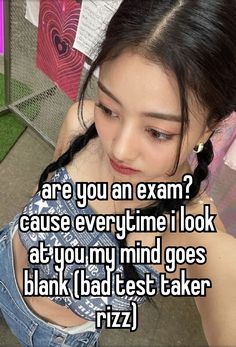 a girl with her hand on her shoulder and the words are you an exam? cause everyone