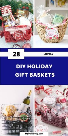 holiday gift baskets with text overlay that reads 28 diy holiday gift baskets