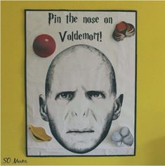 a poster on the wall that says pin the nose on voldemo? with an image of a man's face