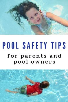 two children swimming in a pool with the words pool safety tips for parents and followers