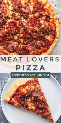 two slices of meat lover's pizza on white plates with text overlay that reads, meat lovers pizza