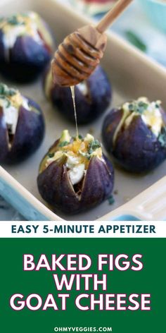 baked figs with goat cheese and honey are an easy appetizer for any holiday gathering