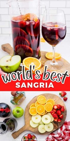 the world's best sangria is made with fresh fruit, juice and wine