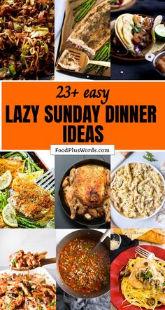 the 25 easy lazy sunday dinner ideas are great for busy weeknights or any special occasion