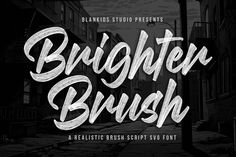 the bright brush script is displayed in this image