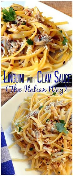 linguini with clam sauce and the italian way is shown in two separate pictures