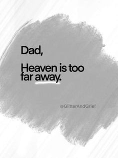 I Miss My Dad Quotes, Miss My Dad Quotes, Quotes About Missing, Miss You Papa, Losing A Loved One Quotes