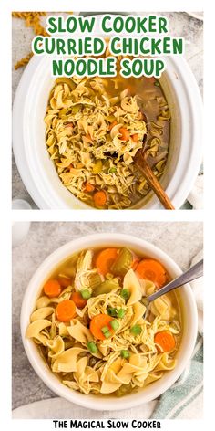 two bowls of chicken noodle soup with text overlay that reads slow cooker currie noodles