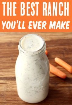 the best ranch you'll ever make is in a mason jar with carrots next to it