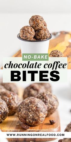 no - bake chocolate coffee bites on a cutting board with the title above it