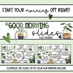 the good morning slides are shown with green plants and potted plants on them,