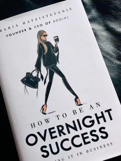 a book titled how to be an overnight success by maria hatzterannis