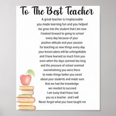 a teacher's poem with an apple and stack of books in the background that says to the best teacher