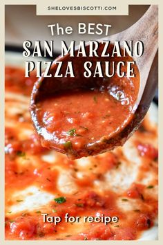 the best san marzanno pizza sauce recipe on a wooden spoon with text overlay