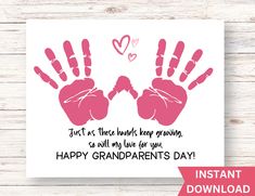 a card with two pink handprints and the words just as those hands keep growing, so will my love for you happy grandparents's day