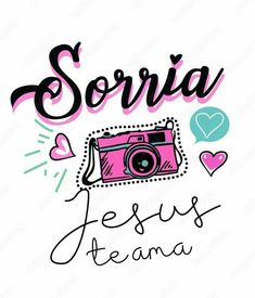 a pink camera with the words soria jesus's team in black and white