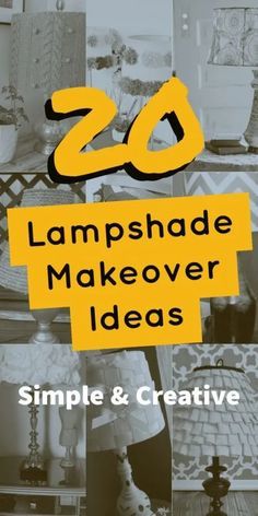 the words lampshade makeover ideas are shown in black and white with yellow accents