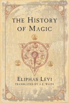 the history of magic by elphas levi