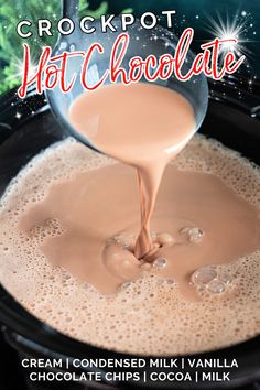 crockpot hot chocolate is being poured into a slow cooker with the words, crockpot hot chocolate